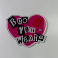 Boo you Whore Lash Tile