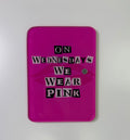On Wednesdays We wear pink Lash Tile